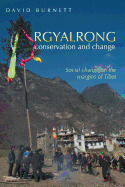 Rgyalrong Conservation and Change: Social Change on the Margins of Tibet