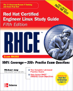 RHCE Red Hat Certified Engineer Linux Study Guide: Exam (RH302)