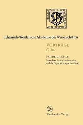 Rheinisch-Westfalische Akademie Der Wissenschaften: Geisteswissenschaften Vortrage - G 302 - Ohly, Friedrich