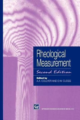 Rheological Measurement - Collyer, A.A. (Editor), and Clegg, D.W. (Editor)