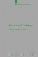 Rhetoric and Theology: Figural Reading of John 9