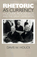 Rhetoric as Currency: Hoover, Roosevelt, and the Great Depression