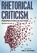 Rhetorical Criticism: Perspectives in Action