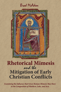 Rhetorical Mimesis and the Mitigation of Early Christian Conflicts