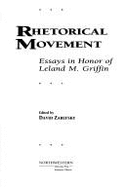 Rhetorical Movement: Essays in Honor Leland M. Griffin