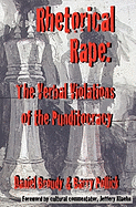 Rhetorical Rape: The Verbal Violations of the Punditocracy
