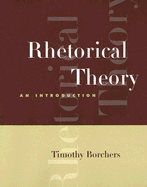 Rhetorical Theory: An Introduction