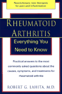 Rheumatoid Arthritis: Everything You Need to Know - Lahita, Robert G, M.D., Ph.D.