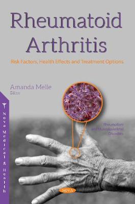 Rheumatoid Arthritis: Risk Factors, Health Effects and Treatment Options - Melle, Amanda (Editor)