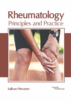 Rheumatology: Principles and Practice - Princeton, Sullivan (Editor)