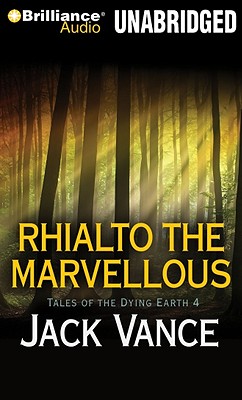 Rhialto the Marvellous - Vance, Jack, and Morey, Arthur (Read by)