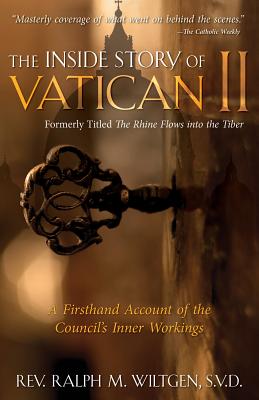 Rhine Flows into the Tiber: History of Vatican II - Wiltgen, Ralph M.