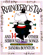 Rhinoceros Tap: And 14 Other Seriously Silly Songs