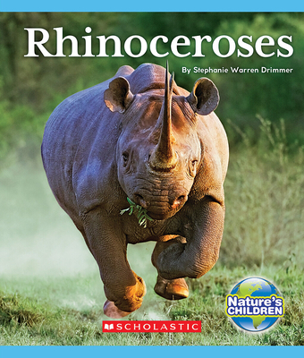 Rhinoceroses (Nature's Children) - Drimmer, Stephanie Warren