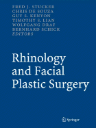Rhinology and Facial Plastic Surgery - Stucker, Fred J, MD (Editor), and De Souza, Chris (Editor), and Kenyon, Guy S (Editor)