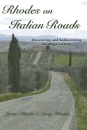 Rhodes on Italian Roads: Discovering and Rediscovering the Magic of Italy