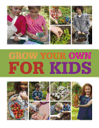 RHS Grow Your Own: For Kids: How to be a great gardener