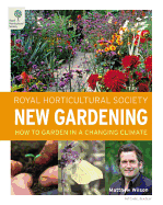 RHS Nature's Gardener: How to garden in a changing climate in association with the Royal Horticultural Society