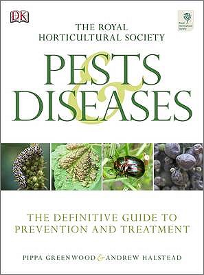 RHS Pests & Diseases - Halstead, Andrew, and Greenwood, Pippa