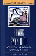 Rhwng Gwyn a Du: Agweddau Ar Ryddiaith Gymraeg Y 1990au