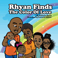 Rhyan Finds The Color Of Love