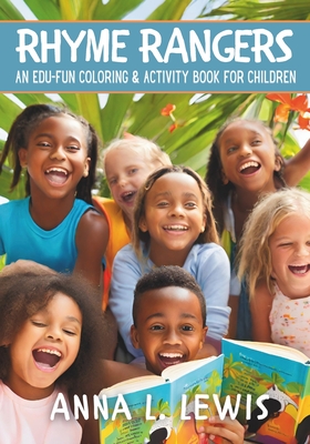 Rhyme Rangers: An Edu-fun Coloring & Activity Book For Children - Lewis, Anna L