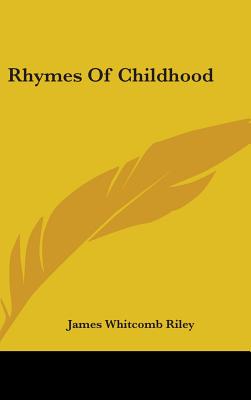 Rhymes Of Childhood - Riley, James Whitcomb