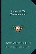 Rhymes Of Childhood - Riley, James Whitcomb