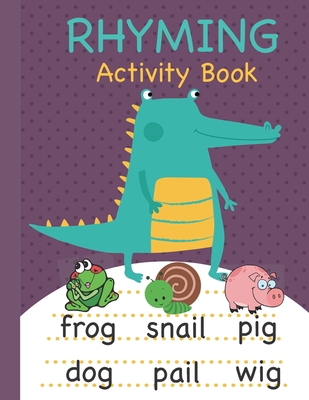 Rhyming Activity Book: Rhyming Book for Preschool and Kindergarten with Rhyming Pictures, Rhyming Matching Games Featuring a Wide Variety of Rhyming Activities for Kids - Books, Busy Hands