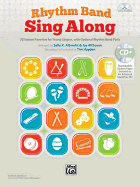 Rhythm Band Sing Along: 20 Unison Favorites for Young Singers, with Optional Rhythm Band Parts, Book & Enhanced CD