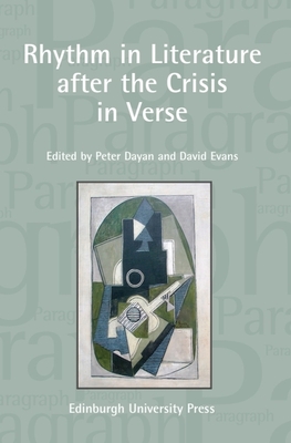 Rhythm in Literature After the Crisis in Verse: Paragraph Volume 33, Number 2 - Dayan, Peter (Editor), and Evans, David (Editor)