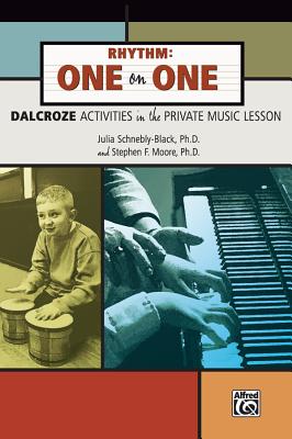 Rhythm: One on One - Moore, Stephen F, and Schnebly-Black, Julia, Ph.D.