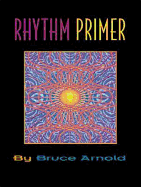 Rhythm Primer - Arnold, Bruce, Mr.