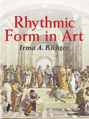 Rhythmic Form in Art - Richter, Irma A