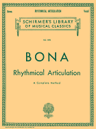 Rhythmical Articulation (a Complete Method): Schirmer Library of Classics Volume 1170 Voice Technique