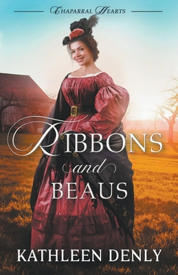 Ribbons and Beaus - Denly, Kathleen