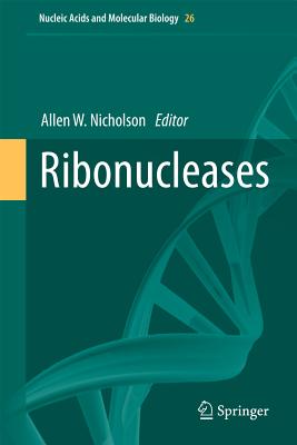 Ribonucleases - Nicholson, Allen W. (Editor)