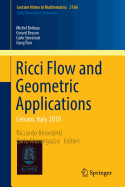 Ricci Flow and Geometric Applications: Cetraro, Italy  2010