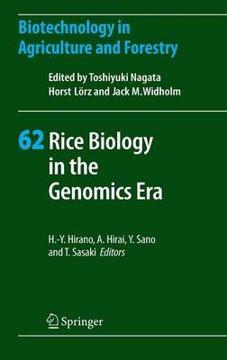 Rice Biology in the Genomics Era - Hirano, Hiro-Yuki (Editor), and Hirai, Atshushi (Editor), and Sano, Yoshio (Editor)