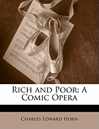 Rich and Poor: A Comic Opera