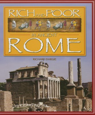 Rich and Poor in Ancient Rome - Dargie, Richard