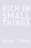 Rich in Small Things