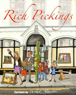 Rich Pickings: Cartoons by Oliver Preston - 