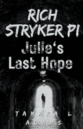 Rich Stryker: Julie's Last Hope
