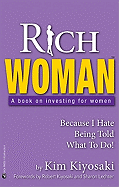 Rich Woman: A Book on Investing for Women-Because I Hate Being Told What to Do