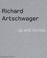 Richard Artschwager: Up and Across