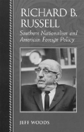 Richard B. Russell: Southern Nationalism and American Foreign Policy