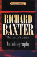 Richard Baxter: The Pastor's Pastor