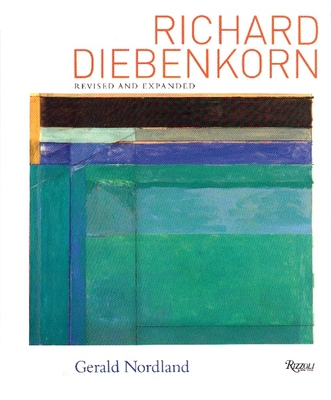 Richard Diebenkorn: Revised and Expanded - Nordland, Gerald