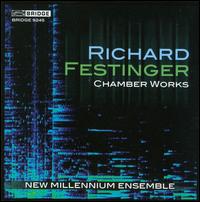 Richard Festinger: Chamber Works - Alan R. Kay (clarinet); Greg Hesselink (cello); John Ferrari (percussion); Margaret A. Kampmeier (piano);...